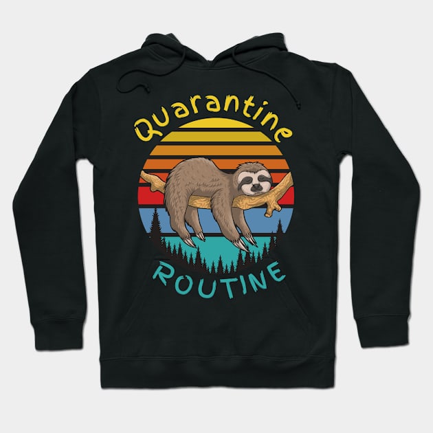 Quarantine Routine Hoodie by Retro Vintage